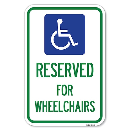 Reserved For Wheelchairs With Graphic Heavy-Gauge Aluminum Sign